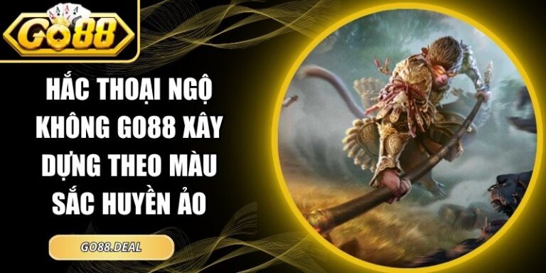 Hắc Thoại Ngộ Không GO88 Xây Dựng Theo Màu Sắc Huyền Ảo 5 Hắc thoại ngộ không GO88
