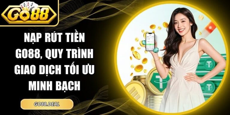 Nạp Rút Tiền go88 3 nạp rút tiền GO88